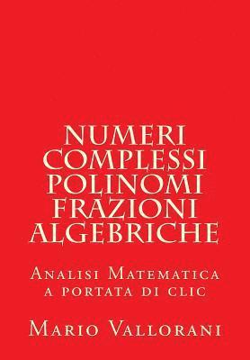 bokomslag Numeri Complessi, Polinomi, Frazioni Algebriche