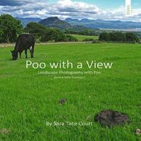 bokomslag Poo With A View: Landscape Photography and Poo