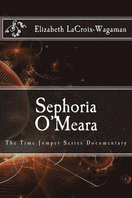 Sephoria O'Meara: The Time Jumper Series Documentary 1