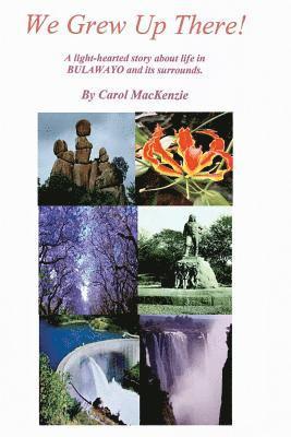 Carol MacKenzie - We Grew Up There, Häftad