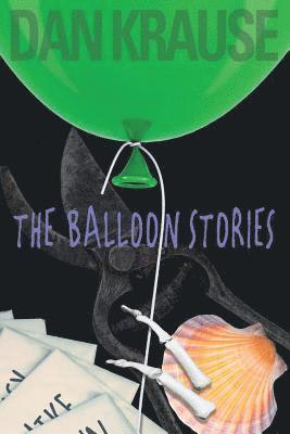 Dan Krause - The Balloon Stories!, Häftad