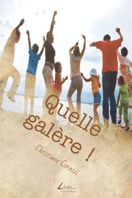 Christiane Corazzi, Livio Editions - Quelle galère !, Häftad