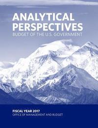 bokomslag Budget of the U.S. Government - Analytical Perspectives: Fiscal Year 2017