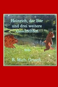bokomslag Heinrich, der Bär: und drei weitere Geschichten
