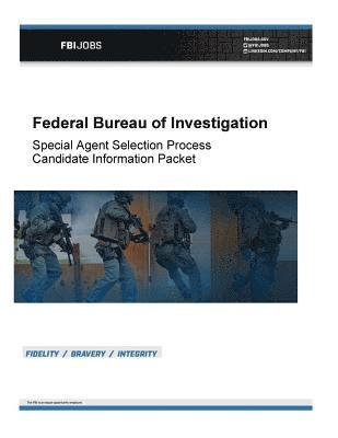 Federal Bureau of Investigation, Penny Hill Press - Special Agent Selection Process Candidate Information Packet: Federal Bureau of Investigation, Häftad