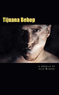 bokomslag Tijuana Bebop