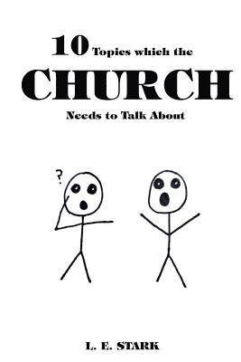 10 Topics which the CHURCH Needs to Talk About 1