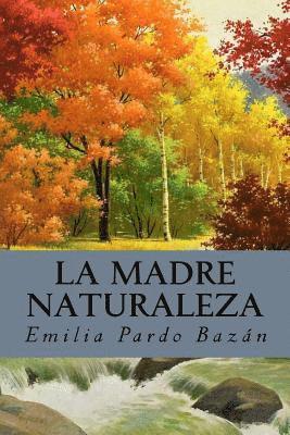 Emilia Pardo Bazan - La madre naturaleza, Häftad