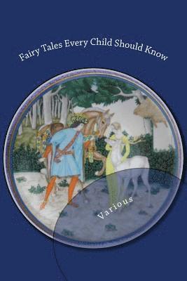 bokomslag Fairy Tales Every Child Should Know