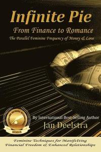 bokomslag Infinite Pie: From Finance to Romance: The Parallel Feminine Frequency of Money & Love