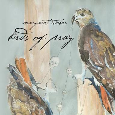 bokomslag Margaret Weber: Birds of Pray