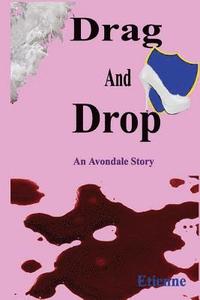 bokomslag Drag and Drop: (An Avondale Story)
