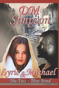 bokomslag The Ties That Bind: Lyric & Michael