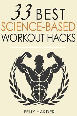 Workout: 33 Best Science-Based Workout Hacks 1