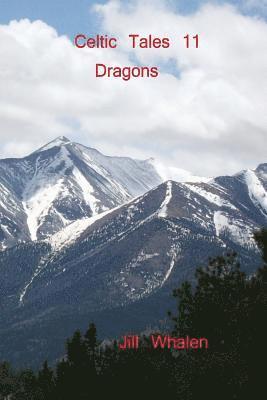 Jill Whalen - Celtic Tales 11, Dragons, Häftad