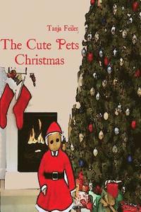 bokomslag The Cute Pets Christmas: Story for Kids