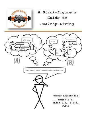 A Stick-figure's Guide to Healthy Living 1