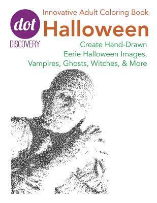 LIV Harrison - Dot Discovery Coloring Books: Halloween: Create Hand-Drawn Eerie Halloween Images, Vampires, Ghosts, Witches, & More, Häftad