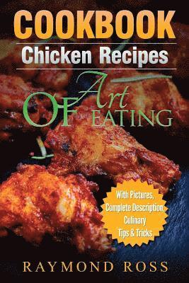 bokomslag CookBook: Chicken Recipes: Art of Eating