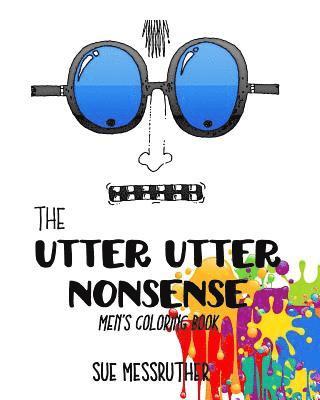 Sue Messruther - The Utter Utter Nonsense Men's Coloring Book, Häftad
