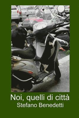 Noi, quelli di città 1