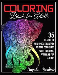 bokomslag Coloring Book for Adults: 35 Beautiful and Unique Fantasy Animal Colorings with Intrinsic Patterns for Adults