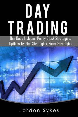 bokomslag Day Trading options: 3 Manuscripts Penny Stocks Beginners, Options Trading Beginners, Forex Beginners