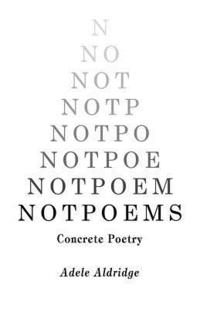 bokomslag Notpoems: Concrete Poetry