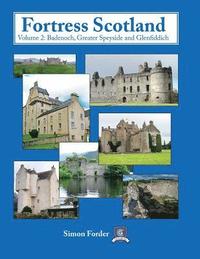bokomslag Fortress Scotland: Volume 2: Badenoch, Greater Speyside and Glenfiddich