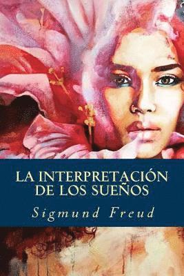 Sigmund Freud, Editorial Oneness - La interpretación de los Sueños, Häftad
