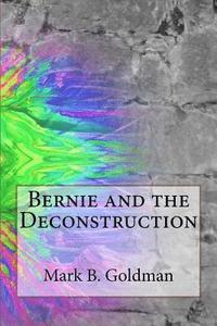bokomslag Bernie and the Deconstruction