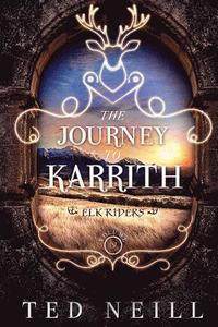 bokomslag The Journey to Karrith: Elk Riders Volume Four