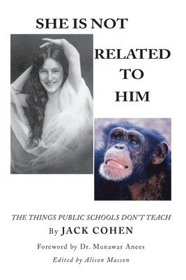 Jack Cohen - She Is Not Related To Him: The Things Public Schools Don't Teach, Häftad. Tillgänglighet: Lägg i varukorg