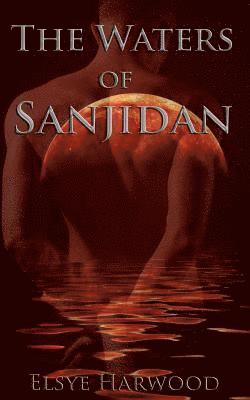 bokomslag The Waters of Sanjidan: The Prequel to "From Other Skies"