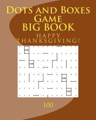 Dots and Boxes Game BIG BOOK: 100 (Thanksgiving Edition) 1