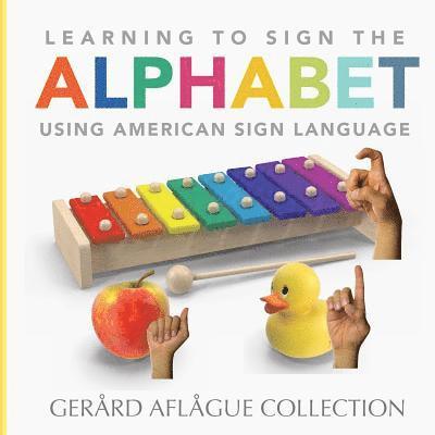 Learning to Sign the Alphabet Using American Sign Language 1