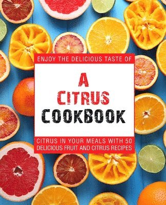 Booksumo Press, BookSumo Press - Citrus Cookbook, Häftad