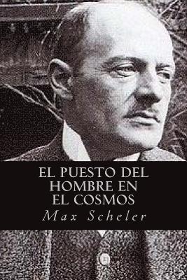 Max Scheler, Editorial Oneness - El Puesto del Hombre en el Cosmos, Häftad