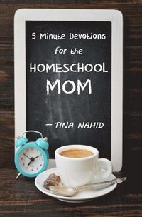 bokomslag 5 Minute Devotions for the Homeschool Mom