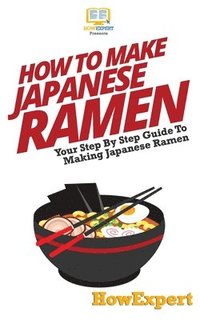 bokomslag How To Make Japanese Ramen