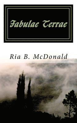 Ria Bindra McDonald - Fabulae Terrae: Stories of the World - a collection of poetry and short stories from the point of view of a thirteen year old girl, Häftad
