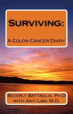 Surviving: A Colon Cancer Diary 1