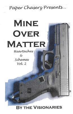 bokomslag Mine Over Matter: Heartaches & Schemes Vol 2