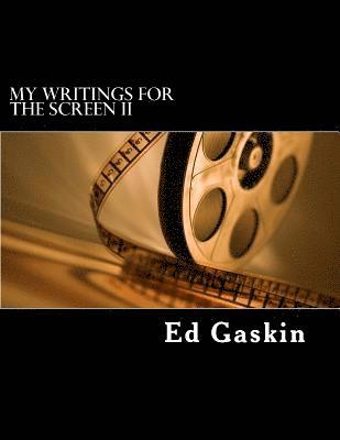 Ed Gaskin - My Writings for the Screen II, Häftad