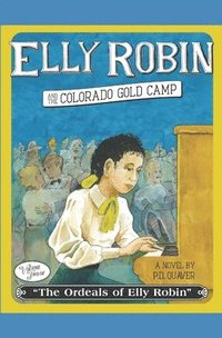 bokomslag Elly Robin and the Colorado Gold Camp
