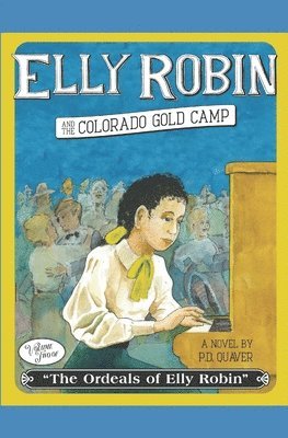 Elly Robin and the Colorado Gold Camp 1