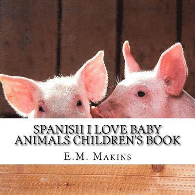 Spanish I Love Baby Animals Children's Book 1