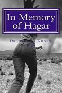 bokomslag In Memory of Hagar "A God who remembers when the chips are down": Sermon preached @ New beginnings Church
