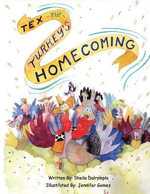 Tex the Turkey's Homecoming 1