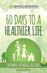 bokomslag 60 Days to a Healthier Life